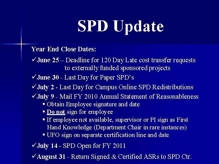 SPD Update Year End Close Dates: üJune 25 – Deadline for 120 Day Late