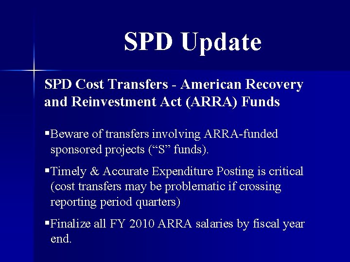 SPD Update SPD Cost Transfers - American Recovery and Reinvestment Act (ARRA) Funds §Beware