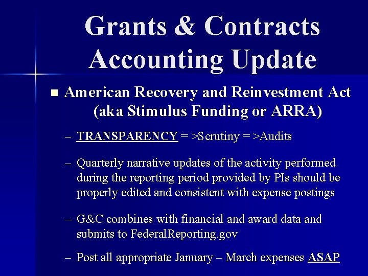 Grants & Contracts Accounting Update n American Recovery and Reinvestment Act (aka Stimulus Funding