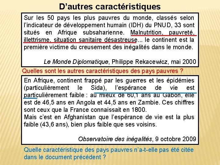 D’autres caractéristiques Sur les 50 pays les plus pauvres du monde, classés selon l’indicateur