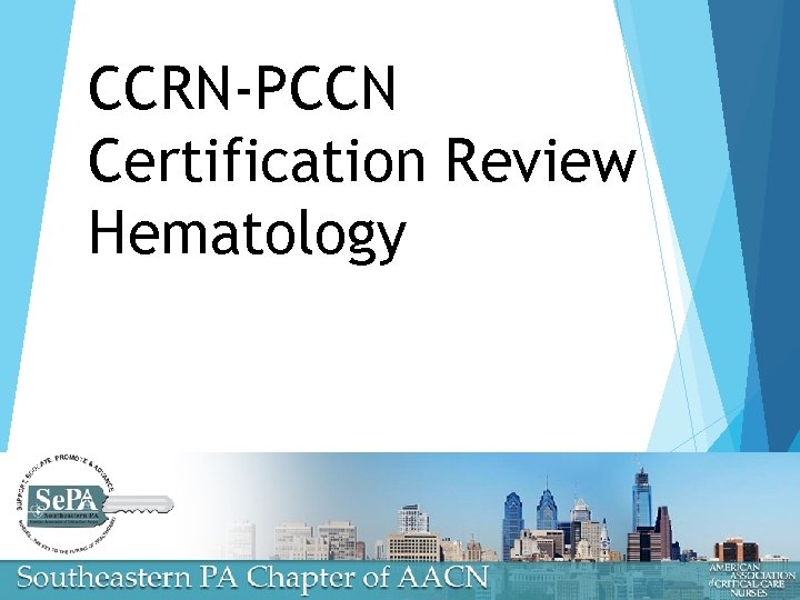 CCRN-PCCN Certification Review Hematology 