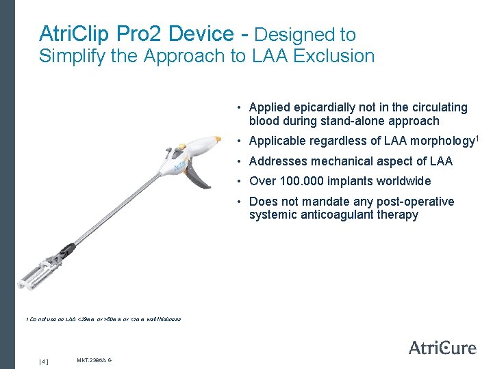Atri. Clip Pro 2 Device - Designed to Simplify the Approach to LAA Exclusion