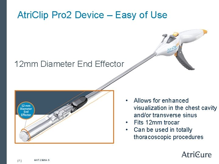 Atri. Clip Pro 2 Device – Easy of Use 12 mm Diameter End Effector