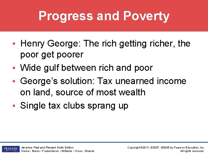 Progress and Poverty • Henry George: The rich getting richer, the poor get poorer
