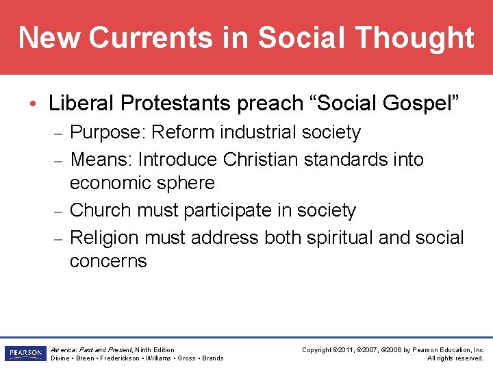 New Currents in Social Thought • Liberal Protestants preach “Social Gospel” – – Purpose: