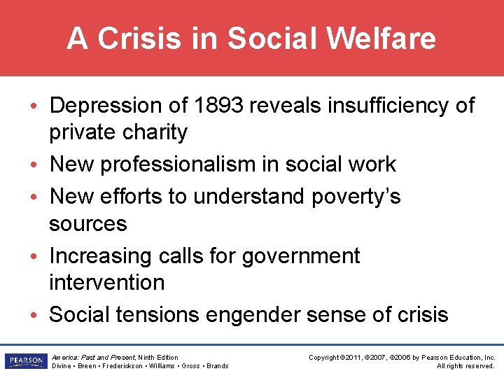 A Crisis in Social Welfare • Depression of 1893 reveals insufficiency of private charity