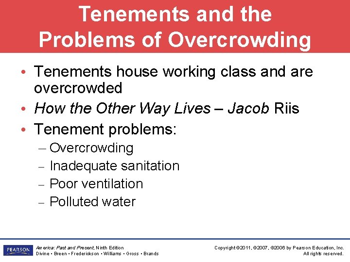 Tenements and the Problems of Overcrowding • Tenements house working class and are overcrowded