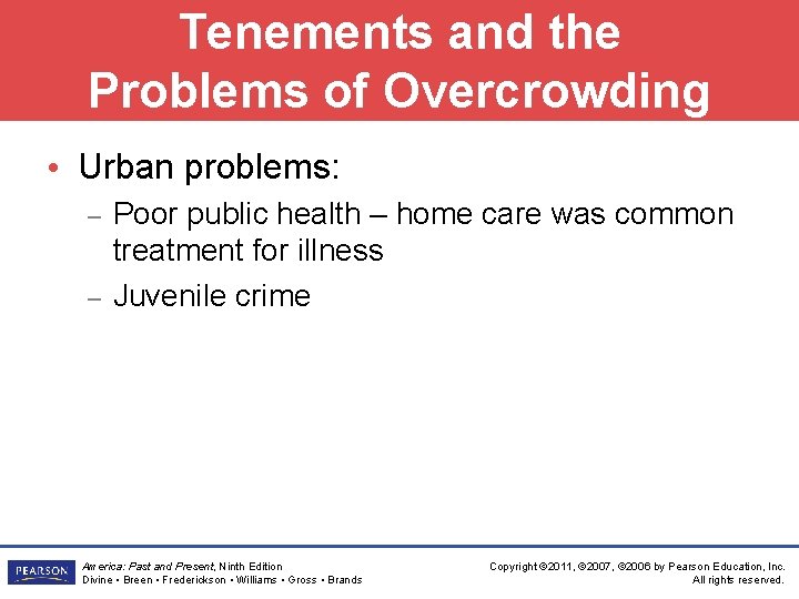 Tenements and the Problems of Overcrowding • Urban problems: – – Poor public health