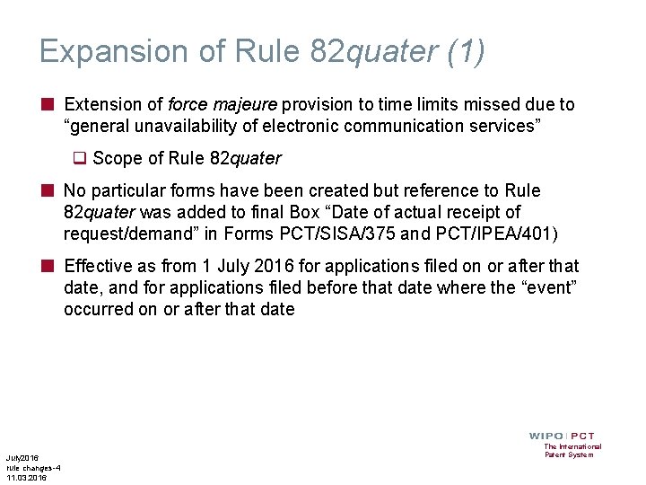 Expansion of Rule 82 quater (1) ■ Extension of force majeure provision to time