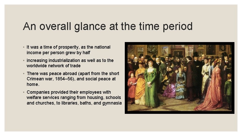 An overall glance at the time period ◦ It was a time of prosperity,