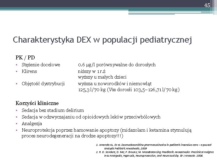 45 Charakterystyka DEX w populacji pediatrycznej PK / PD • Stężenie docelowe • Klirens