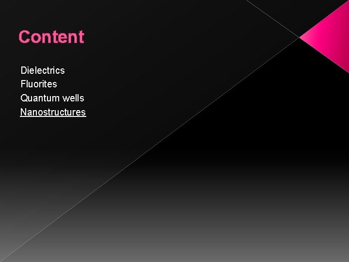 Content Dielectrics Fluorites Quantum wells Nanostructures 