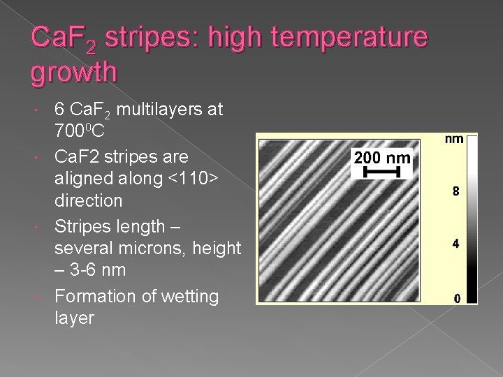 Ca. F 2 stripes: high temperature growth 6 Ca. F 2 multilayers at 7000