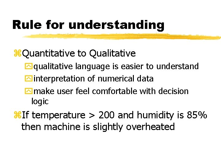 Rule for understanding z. Quantitative to Qualitative yqualitative language is easier to understand yinterpretation