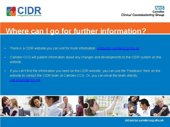 Where can I go for further information? • There is a CIDR website you