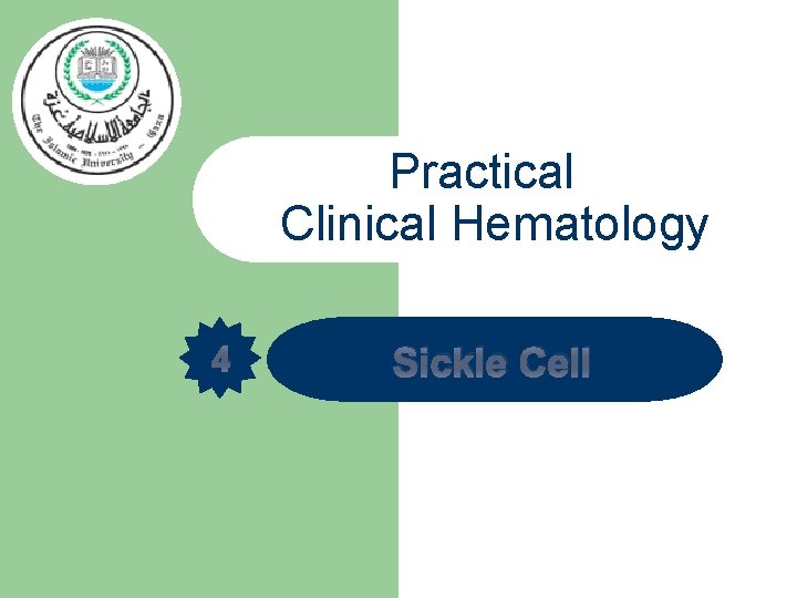 Practical Clinical Hematology 4 Sickle Cell 