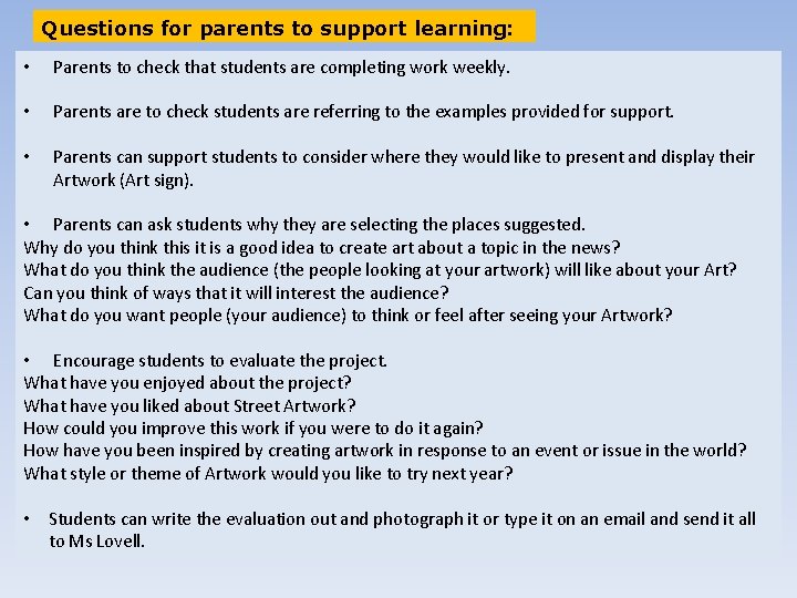 Questions for parents to support learning: • Parents to check that students are completing