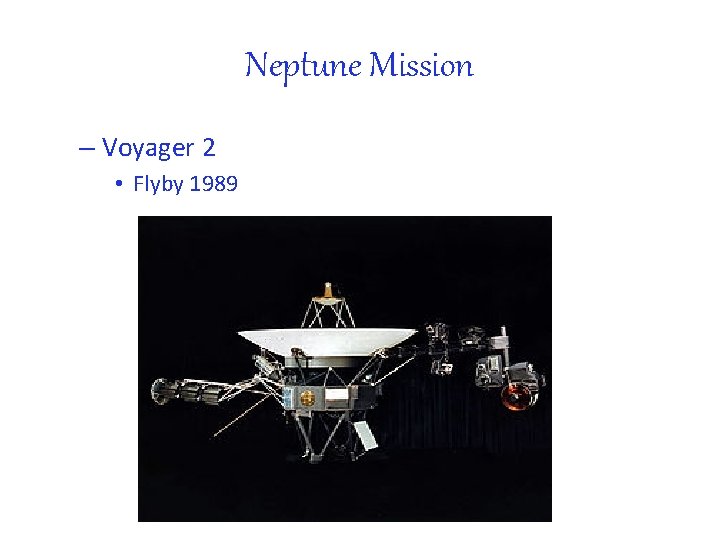 Neptune Mission – Voyager 2 • Flyby 1989 
