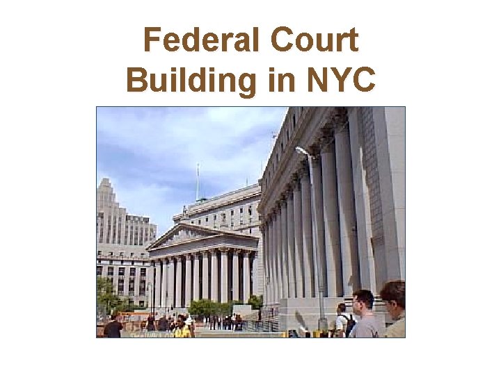 Federal Court Building in NYC 