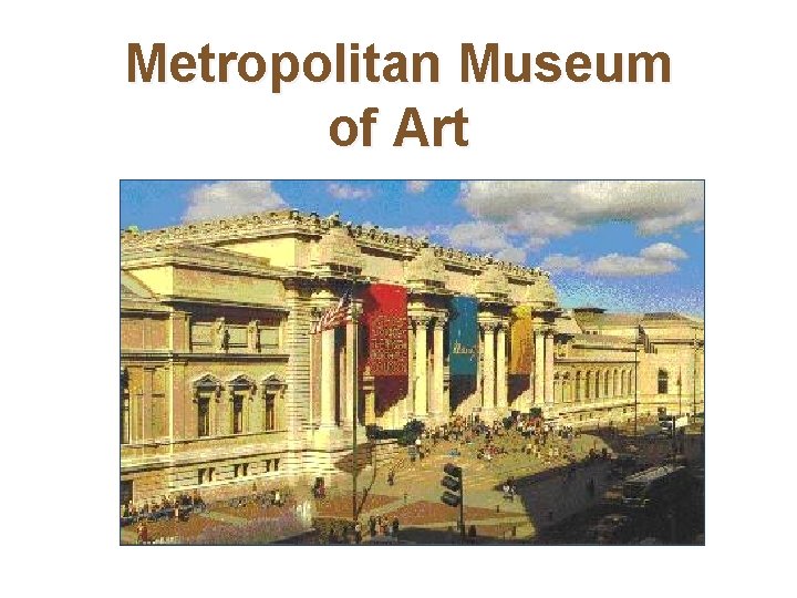 Metropolitan Museum of Art 