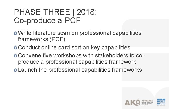 PHASE THREE | 2018: Co-produce a PCF Write literature scan on professional capabilities frameworks