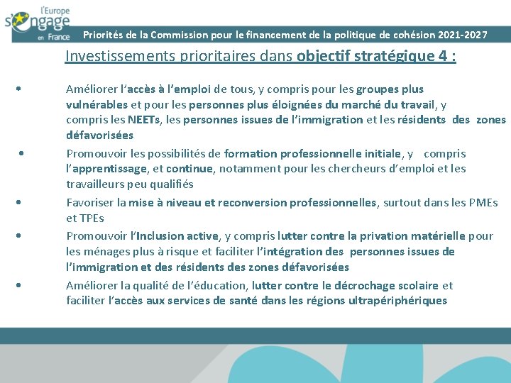 Priorités de la Commission pour le financement de la politique de cohésion 2021 -2027 Priorités de la Commission pour le financement de la politique de cohésion 2021 -2027