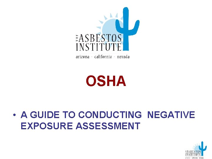 OSHA • A GUIDE TO CONDUCTING NEGATIVE EXPOSURE ASSESSMENT 