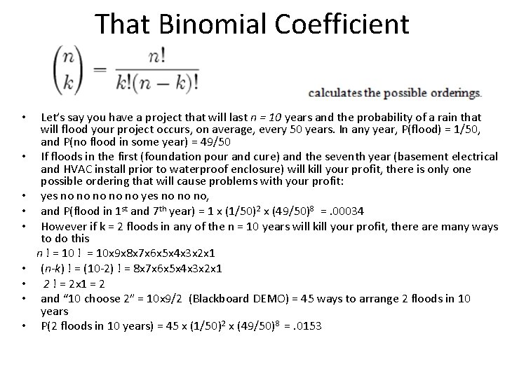 That Binomial Coefficient • • • Let’s say you have a project that will