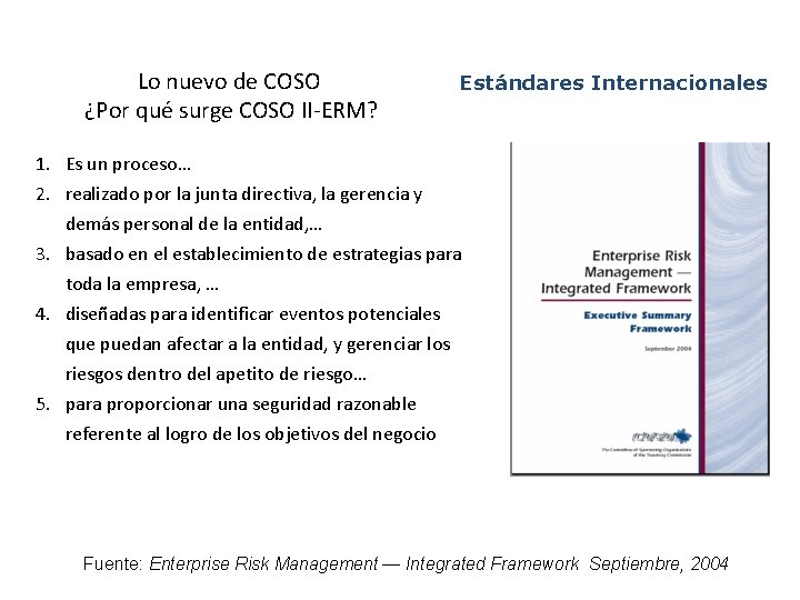 Origen del estudio del Committee of Sponsoring Organizations of the Treadway Commission (COSO) Lo Origen del estudio del Committee of Sponsoring Organizations of the Treadway Commission (COSO) Lo