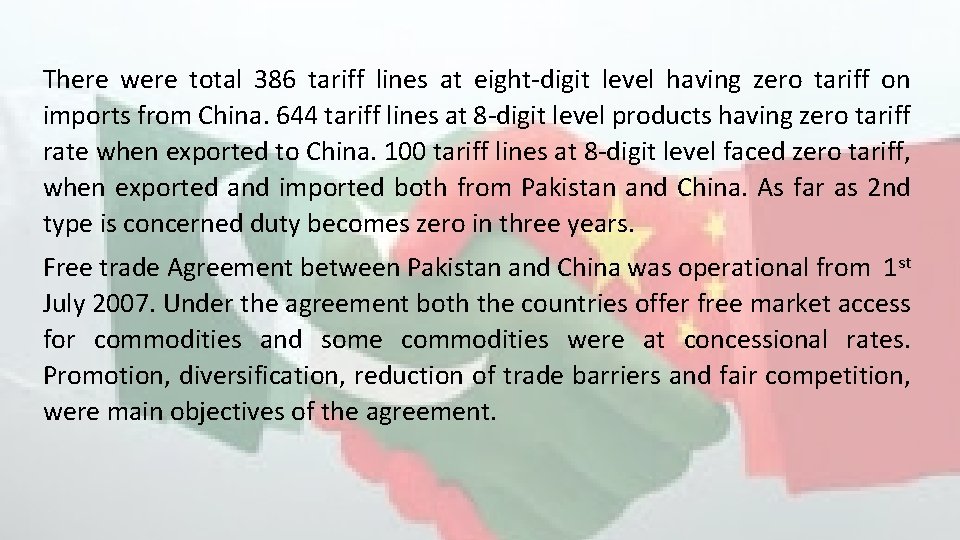 There were total 386 tariff lines at eight-digit level having zero tariff on imports There were total 386 tariff lines at eight-digit level having zero tariff on imports