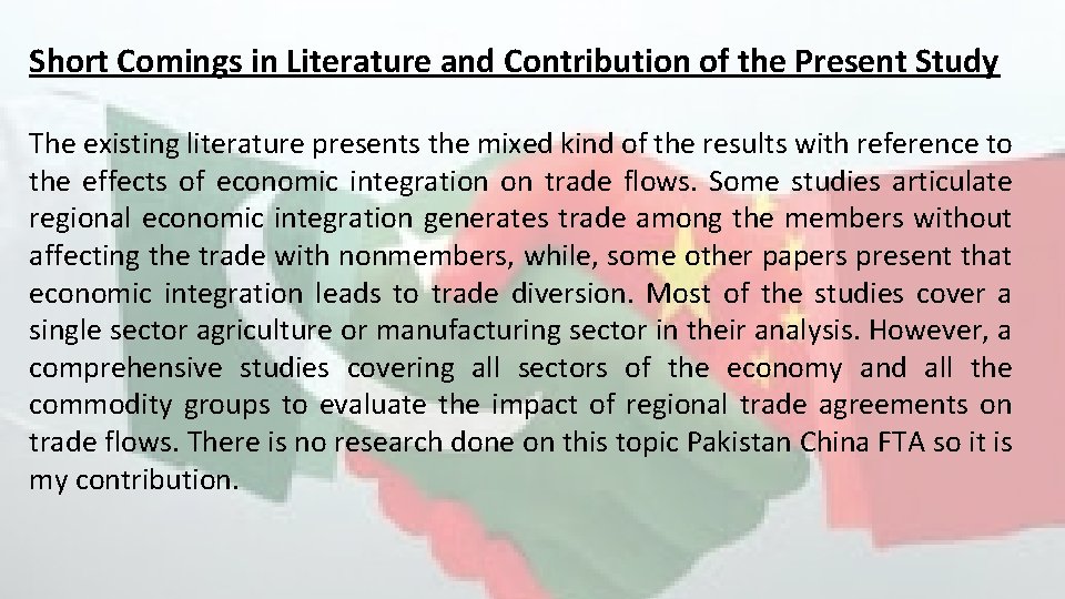 Short Comings in Literature and Contribution of the Present Study The existing literature presents Short Comings in Literature and Contribution of the Present Study The existing literature presents
