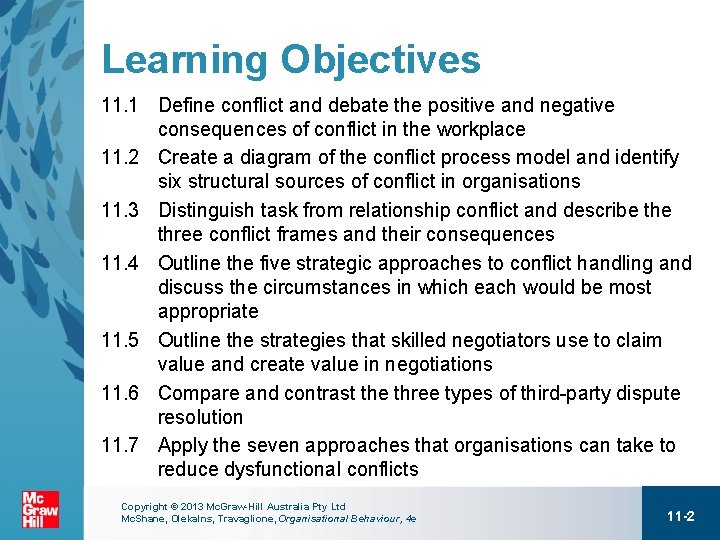 Learning Objectives 11. 1 Define conflict and debate the positive and negative consequences of