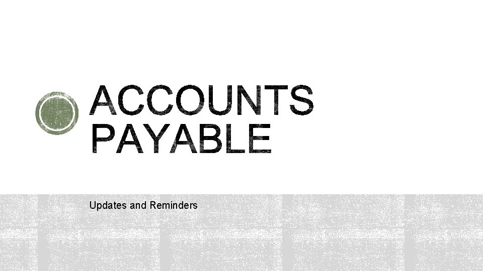 Updates and Reminders Updates and Reminders