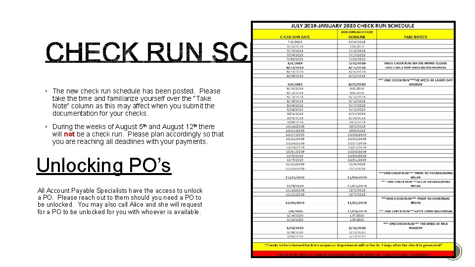 § The new check run schedule has been posted. Please take the time and § The new check run schedule has been posted. Please take the time and