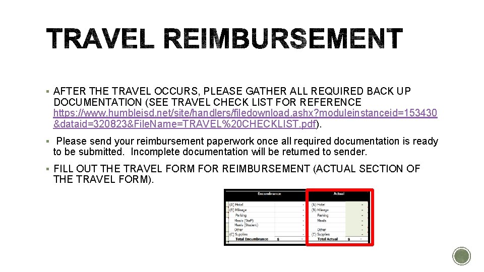§ AFTER THE TRAVEL OCCURS, PLEASE GATHER ALL REQUIRED BACK UP DOCUMENTATION (SEE TRAVEL § AFTER THE TRAVEL OCCURS, PLEASE GATHER ALL REQUIRED BACK UP DOCUMENTATION (SEE TRAVEL
