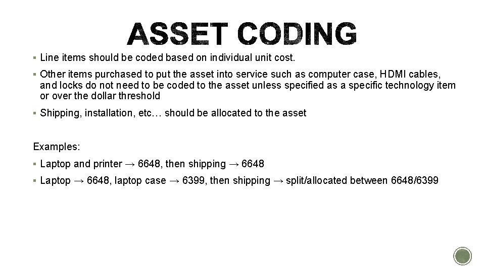 § Line items should be coded based on individual unit cost. § Other items § Line items should be coded based on individual unit cost. § Other items