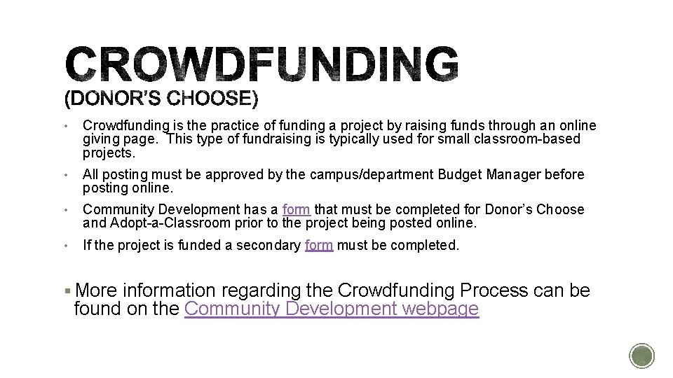• Crowdfunding is the practice of funding a project by raising funds through • Crowdfunding is the practice of funding a project by raising funds through