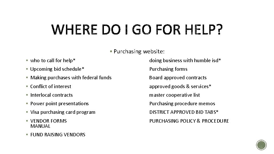 § Purchasing website: § who to call for help* doing business with humble isd* § Purchasing website: § who to call for help* doing business with humble isd*