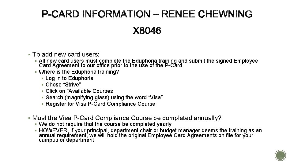 § To add new card users: § All new card users must complete the § To add new card users: § All new card users must complete the