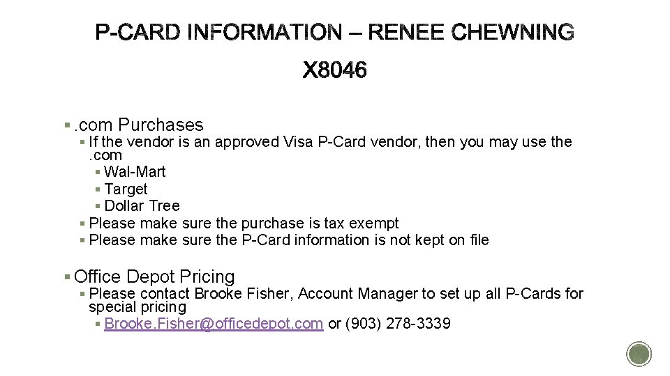 §. com Purchases § If the vendor is an approved Visa P-Card vendor, then §. com Purchases § If the vendor is an approved Visa P-Card vendor, then