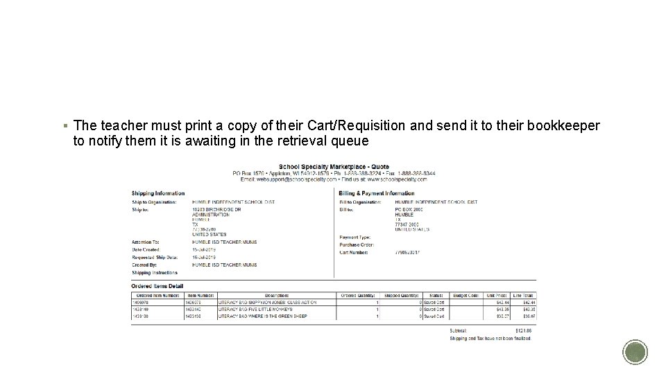NOTIFY BOOKKEEPER OF CART/REQ § The teacher must print a copy of their Cart/Requisition NOTIFY BOOKKEEPER OF CART/REQ § The teacher must print a copy of their Cart/Requisition