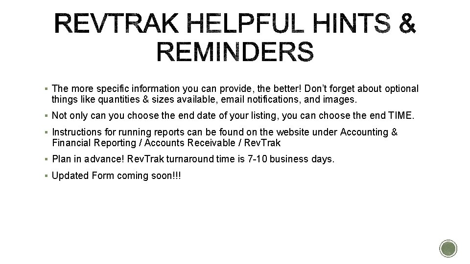 § The more specific information you can provide, the better! Don’t forget about optional § The more specific information you can provide, the better! Don’t forget about optional