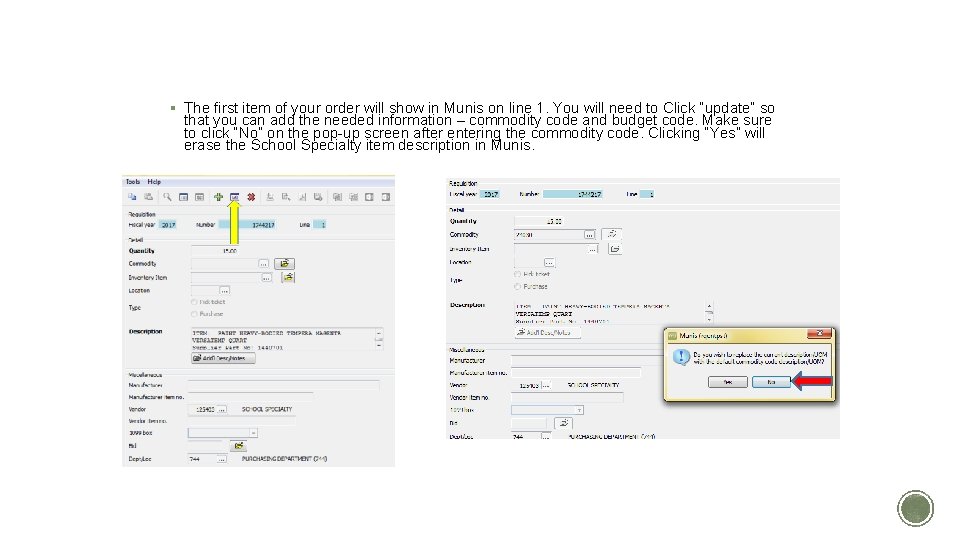 ITEM DETAILS § The first item of your order will show in Munis on ITEM DETAILS § The first item of your order will show in Munis on
