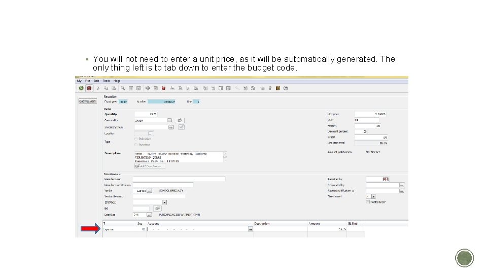 ITEM DETAILS II § You will not need to enter a unit price, as ITEM DETAILS II § You will not need to enter a unit price, as