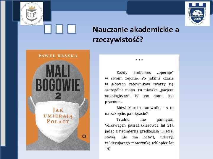 Nauczanie akademickie a rzeczywistość? 