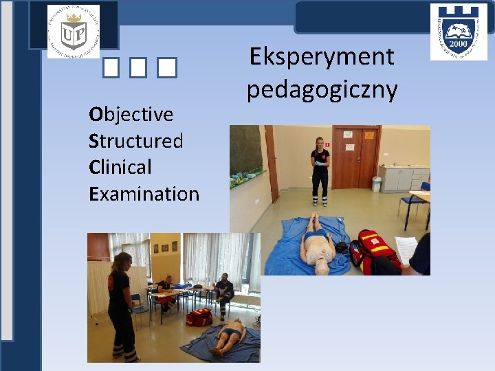 Objective Structured Clinical Examination Eksperyment pedagogiczny 