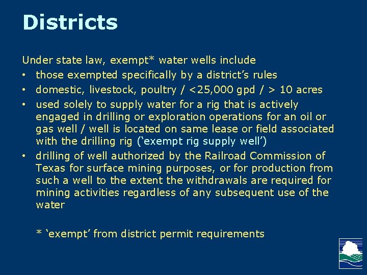 Districts Under state law, exempt* water wells include • those exempted specifically by a