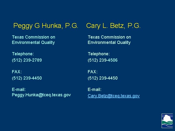 Peggy G Hunka, P. G. Cary L. Betz, P. G. Texas Commission on Environmental