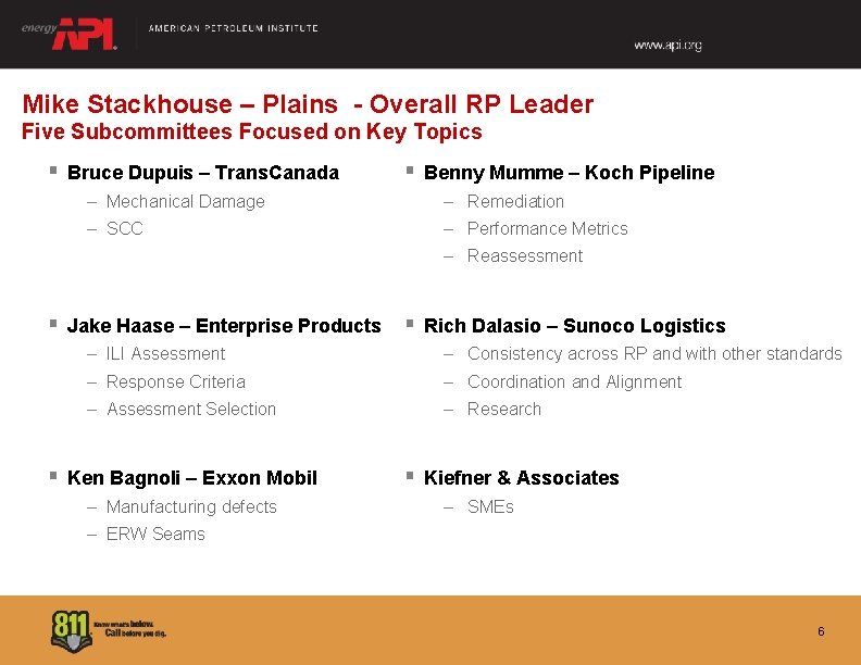 Mike Stackhouse – Plains - Overall RP Leader Five Subcommittees Focused on Key Topics Mike Stackhouse – Plains - Overall RP Leader Five Subcommittees Focused on Key Topics