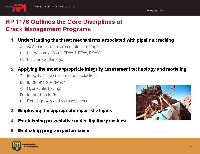 RP 1176 Outlines the Core Disciplines of Crack Management Programs 1. Understanding the threat
